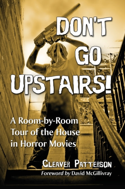 Book cover of: Don't Go Upstairs!. By: Cleaver Patterson