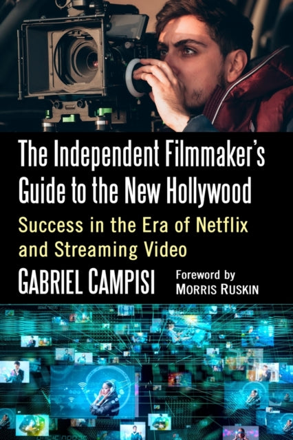 Book cover of: Independent Filmmaker's Guide to the New Hollywood. By: Gabriel Campisi