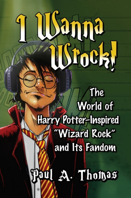 Book cover of: I Wanna Wrock!. By: Paul A. Thomas