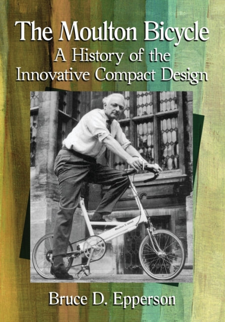 Book cover of: Moulton Bicycle. By: Bruce D. Epperson