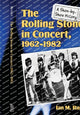 Book cover of: Rolling Stones in Concert, 1962-1982. By: Ian M. Rusten