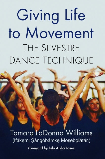 Book cover of: Giving Life to Movement. By: Tamara LaDonna Williams