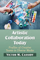 Book cover of: Artistic Collaboration Today. By: Victor M. Cassidy