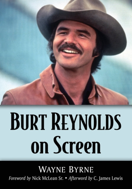 Book cover of: Burt Reynolds on Screen. By: Wayne Byrne