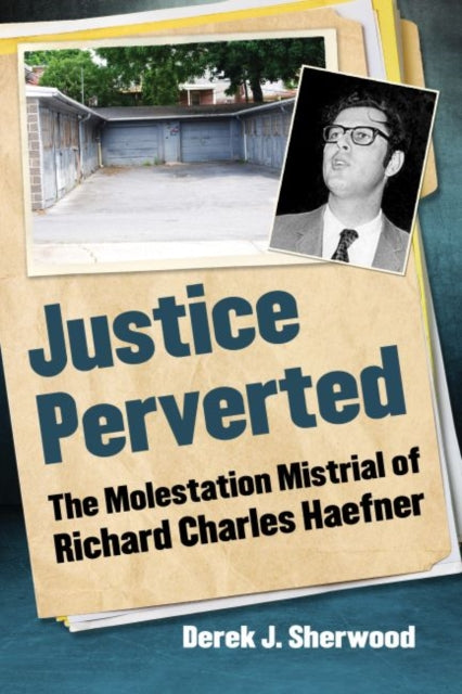 Book cover of: Justice Perverted. By: Derek J. Sherwood