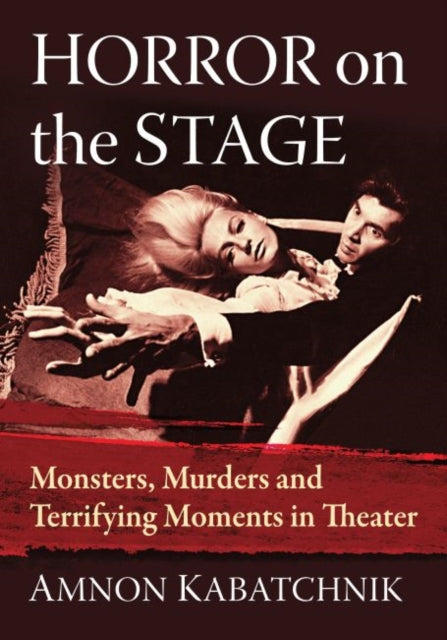 Book cover of: Horror on the Stage. By: Amnon Kabatchnik