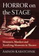 Book cover of: Horror on the Stage. By: Amnon Kabatchnik