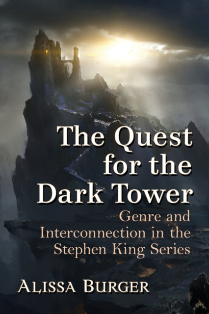 Book cover of: Quest for the Dark Tower. By: Alissa Burger