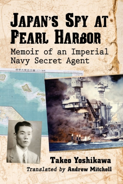 Book cover of: Japan's Spy at Pearl Harbor. By: Takeo Yoshikawa