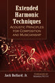 Book cover of: Extended Harmonic Techniques. By: Jack Ballard