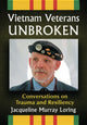 Book cover of: Vietnam Veterans Unbroken. By: Jacqueline Murray Loring