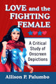Book cover of: Love and the Fighting Female. By: Allison P. Palumbo