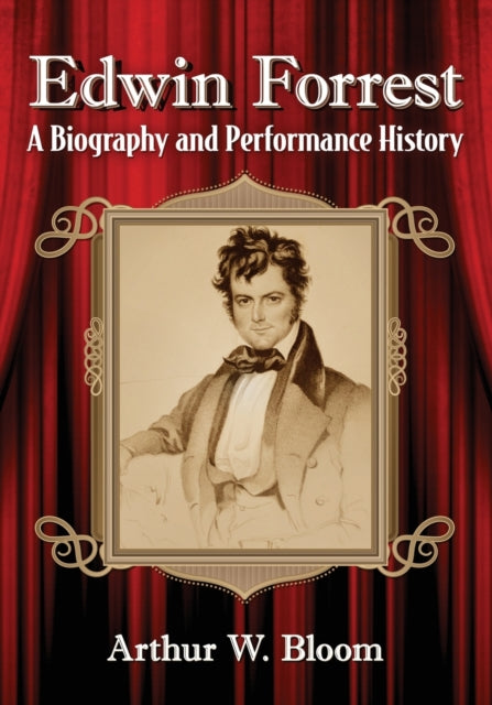 Book cover of: Edwin Forrest. By: Arthur W. Bloom