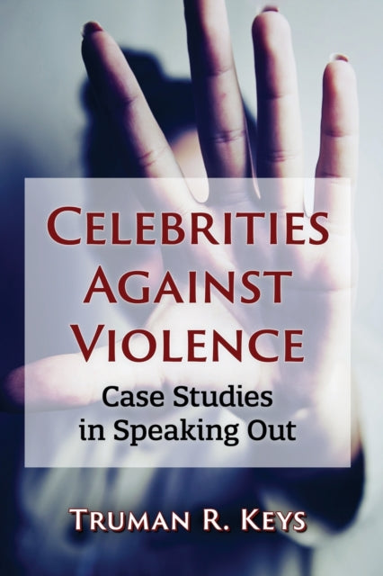 Book cover of: Celebrities Against Violence. By: Truman R. Keys
