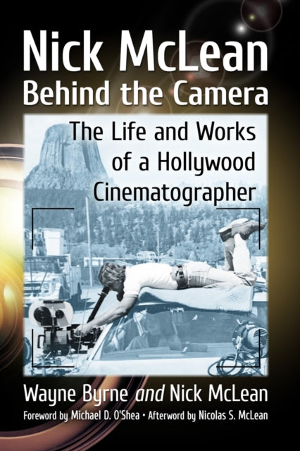 Book cover of: Nick McLean Behind the Camera. By: Wayne Byrne