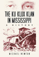 Book cover of: Ku Klux Klan in Mississippi. By: Michael Newton