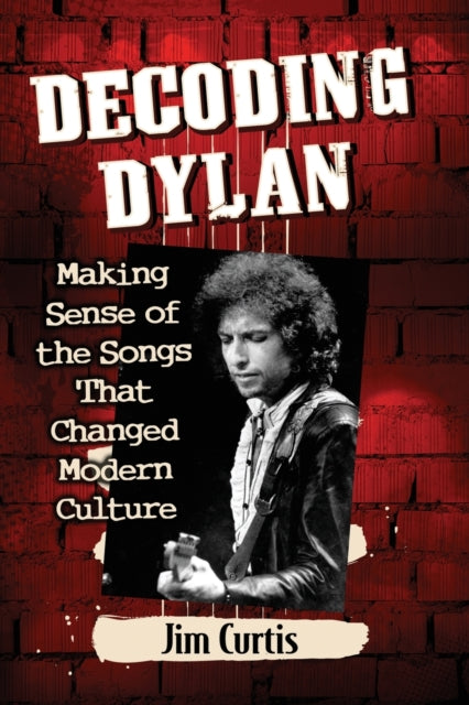 Book cover of: Decoding Dylan. By: Jim Curtis