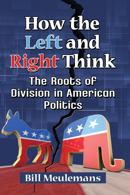 Book cover of: How the Left and Right Think. By: Bill Meulemans