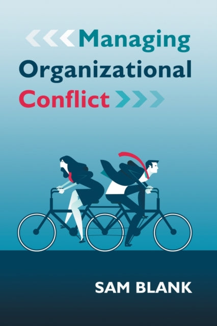 Book cover of: Managing Organizational Conflict. By: Sam Blank