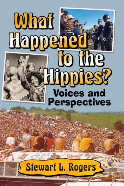 Book cover of: What Happened to the Hippies?. By: Stewart L. Rogers