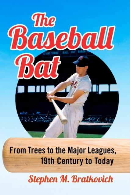 Book cover of: Baseball Bat. By: Stephen M. Bratkovich