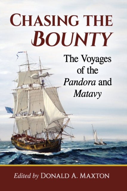 Book cover of: Chasing the Bounty. By: Donald A. Maxton