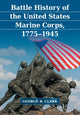 Book cover of: Battle History of the United States Marine Corps, 1775-1945. By: Clark, George B.
