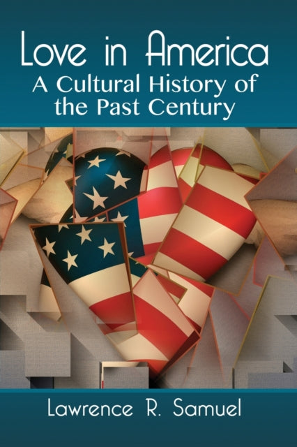 Book cover of: Love in America. By: Lawrence R. Samuel