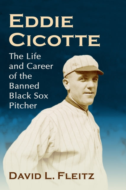 Book cover of: Eddie Cicotte. By: David L. Fleitz