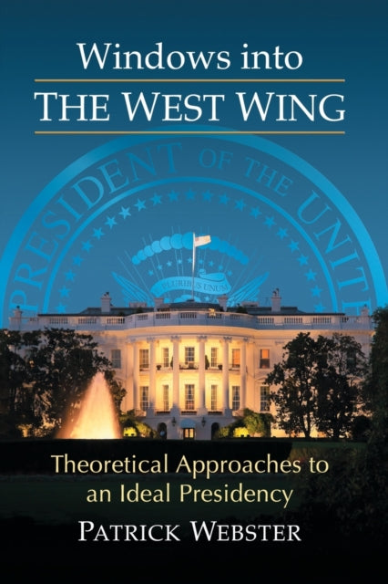 Book cover of: Windows into The West Wing. By: Patrick Webster