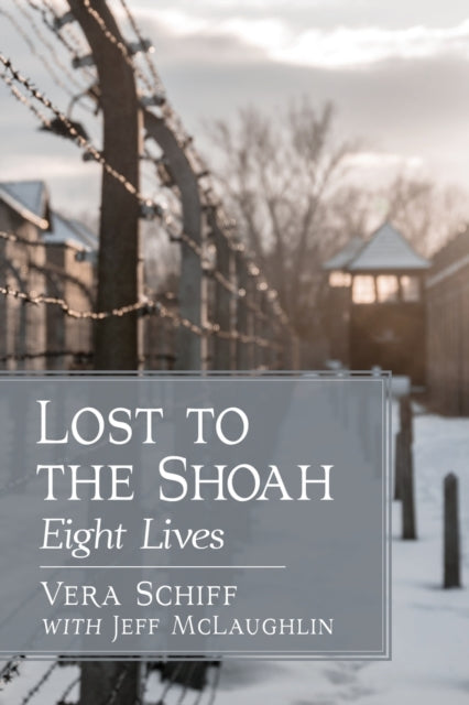 Book cover of: Lost to the Shoah. By: Vera Schiff