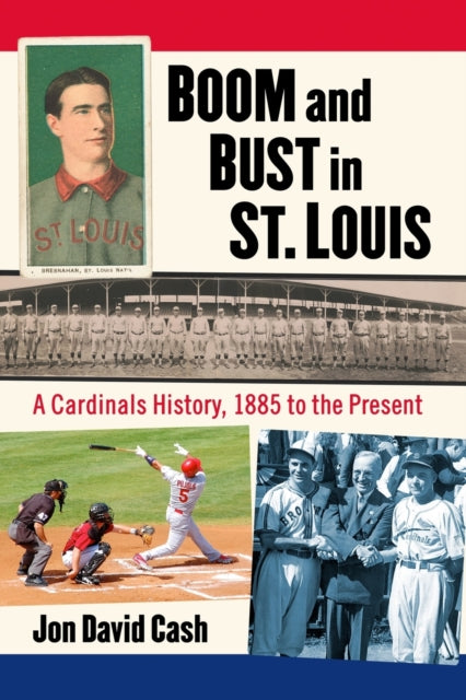 Book cover of: Boom and Bust in St. Louis. By: Jon David Cash