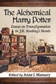 Book cover of: Alchemical Harry Potter. By: Anne J. Mamary