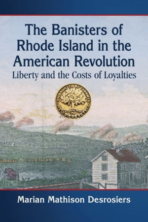 Banisters of Rhode Island in the American Revolution