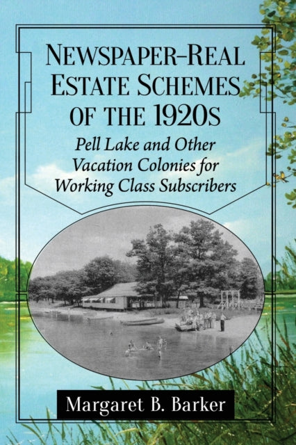 Book cover of: Newspaper-Real Estate Schemes of the 1920s. By: Margaret B. Barker