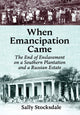 Book cover of: When Emancipation Came. By: Sally Stocksdale