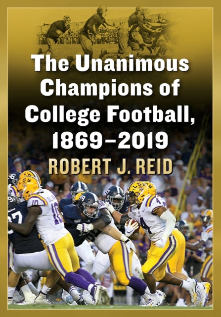 Book cover of: Unanimous Champions of College Football, 1869-2019. By: Robert J. Reid