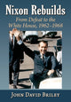 Book cover of: Nixon Rebuilds. By: John David Briley