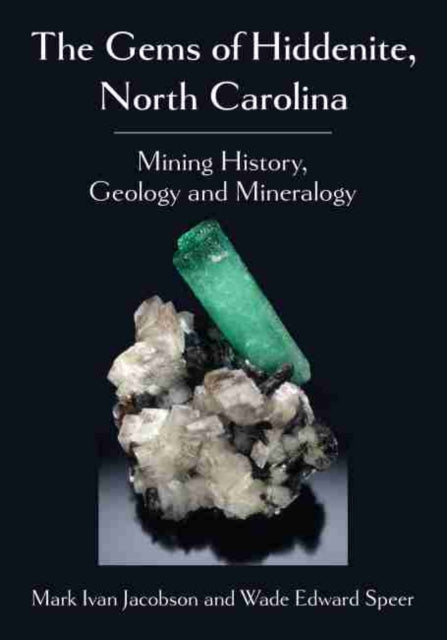 Book cover of: Gems of Hiddenite, North Carolina. By: Mark I. Jacobson