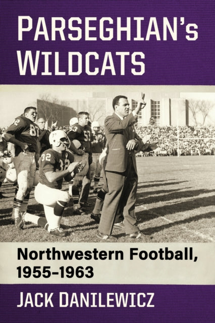 Book cover of: Parseghian's Wildcats. By: Jack Danilewicz