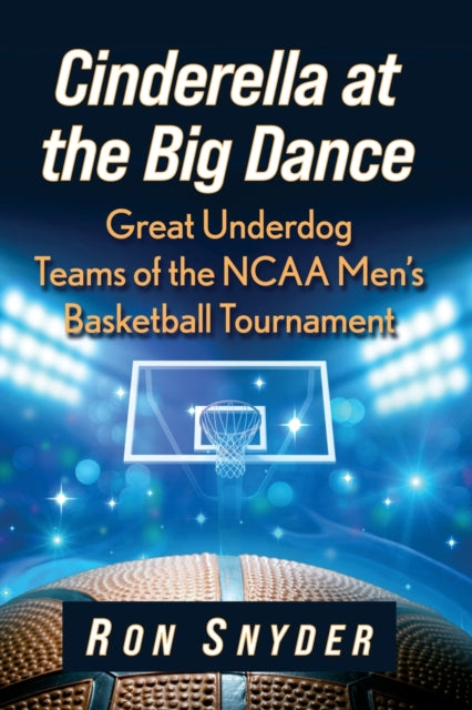Book cover of: Cinderella at the Big Dance. By: Ron Snyder