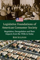 Book cover of: Legislative Foundations of American Consumer Society. By: Bob Sullivan