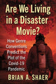 Book cover of: Are We Living in a Disaster Movie?. By: Brian A. Shaer