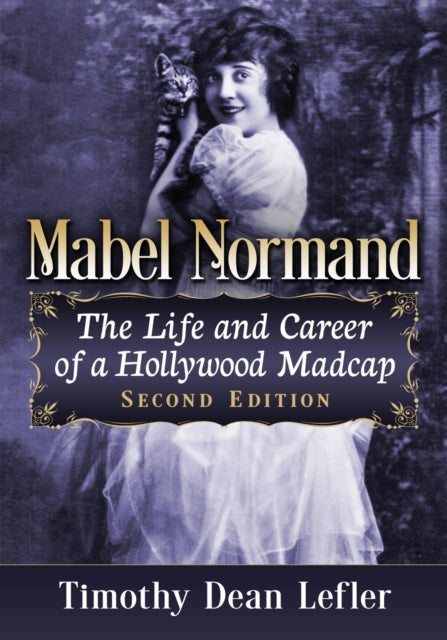 Book cover of: Mabel Normand. By: Timothy Dean Lefler