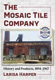 Book cover of: Mosaic Tile Company. By: Larisa Harper