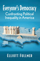 Book cover of: Everyone's Democracy. By: Elliott Fullmer