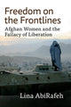 Book cover of: Freedom on the Frontlines. By: Lina AbiRafeh