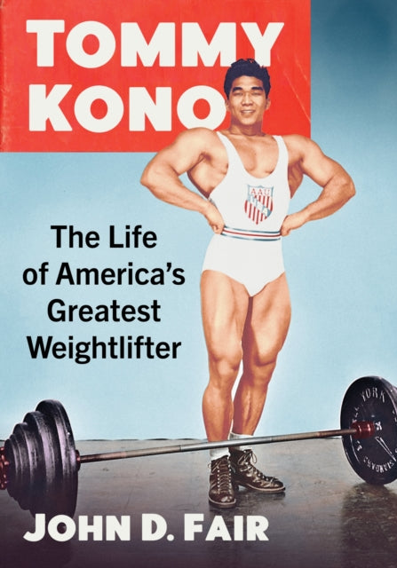 Book cover of: Tommy Kono. By: John D. Fair