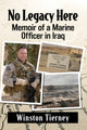 Book cover of: No Legacy Here. By: Winston Tierney