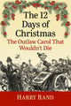 Book cover of: 12 Days of Christmas. By: Harry Rand